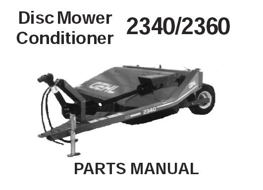 2340, 2360 - Gehl Disc Mower Conditioner Parts Manual