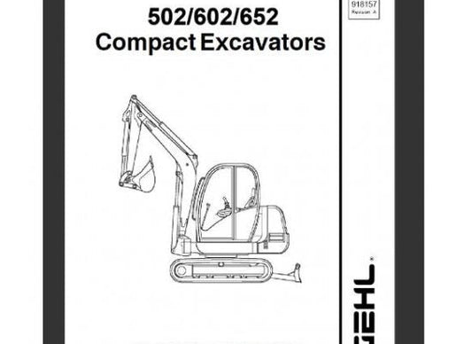 Gehl 502, 602, 652 Compact Excavator Service Repair Manual 918157 PDF Download
