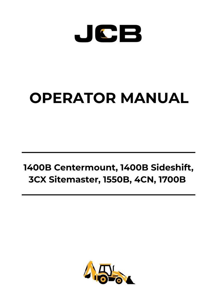JCB 1400B Centermount, 1400B Sideshift, 3CX Sitemaster, 1550B, 4CN, 1700B Operator Manual PDF