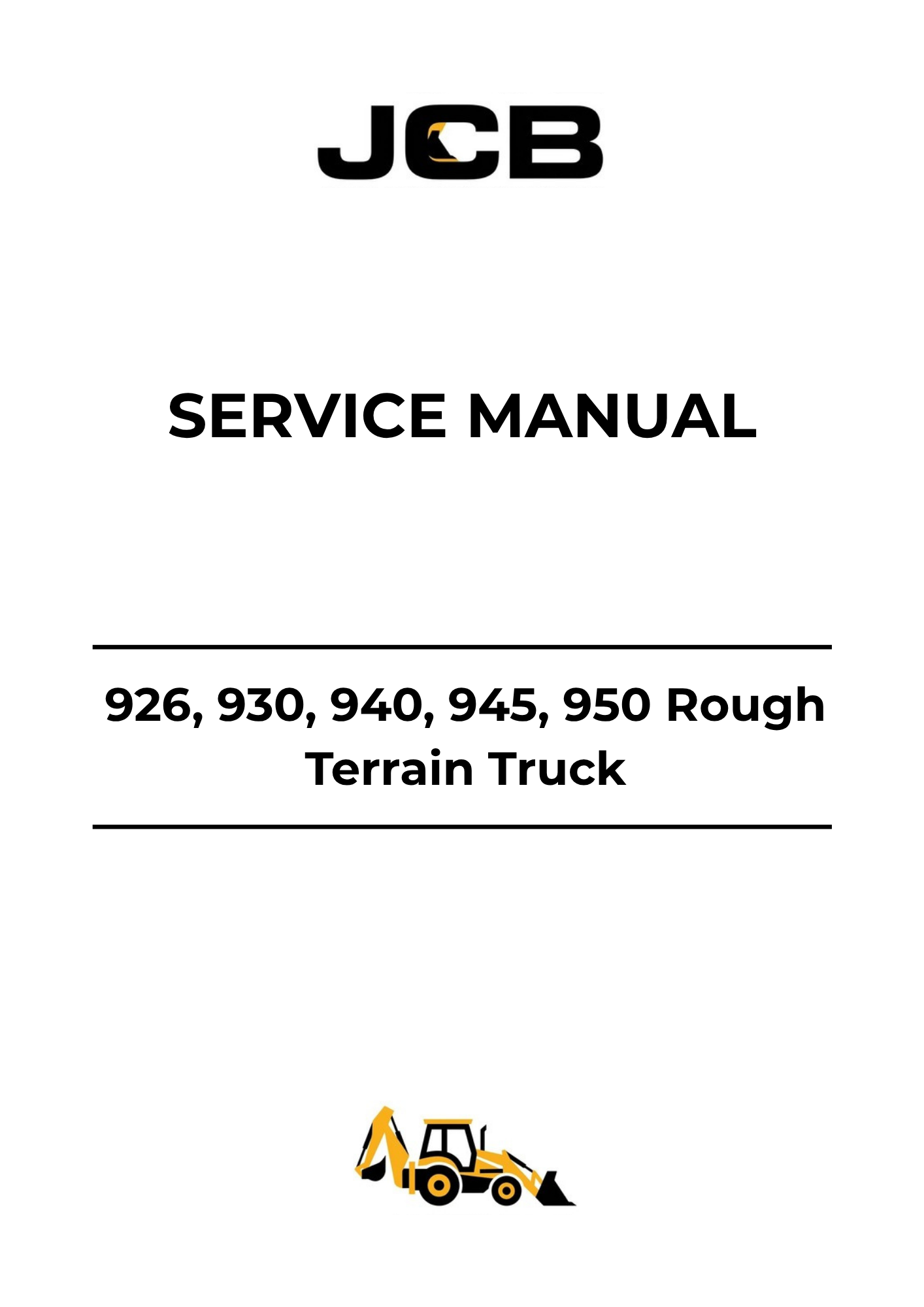 JCB 926, 930, 940, 945 & 950 Rough Terrain Truck Service Manual 9813-6600 PDF Download