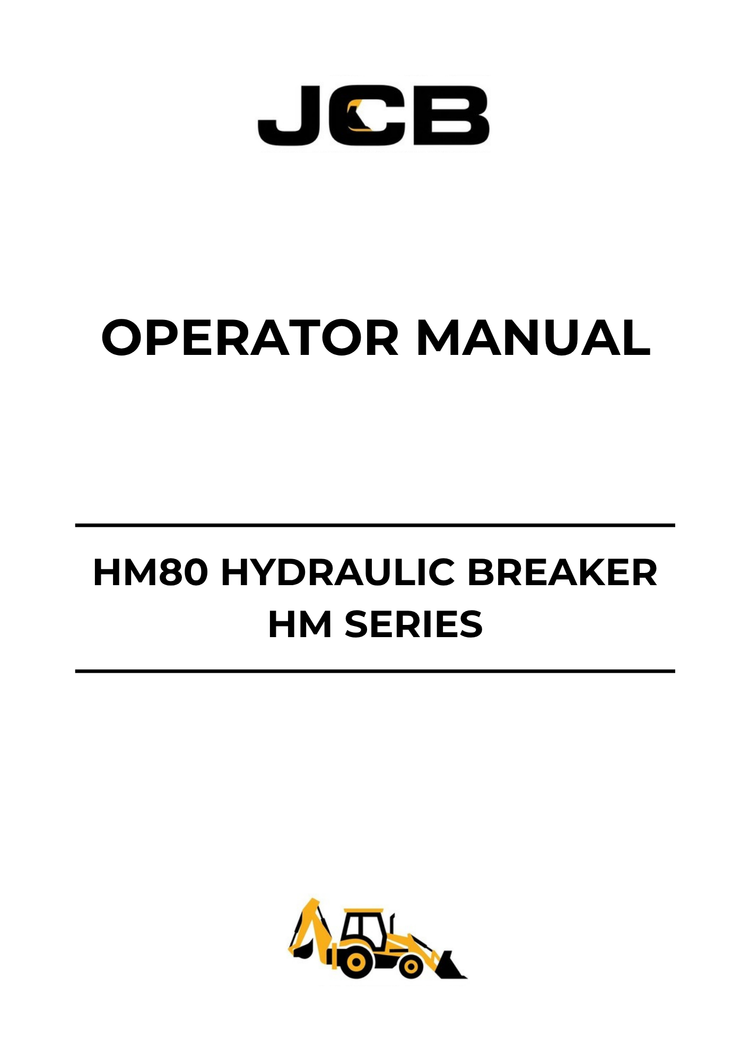 JCB HM80 Hydraulic Breaker Operator Manual (HM Series) - 333/A3811-01 PDF Download