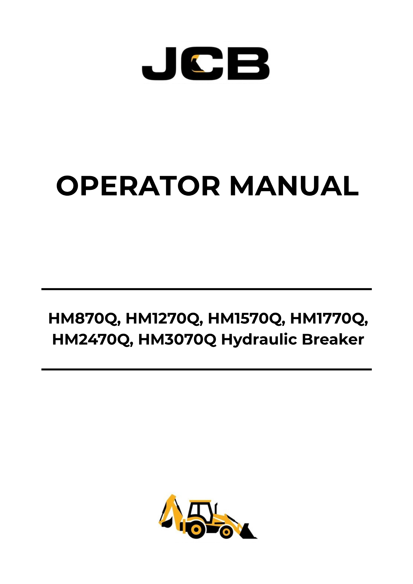 JCB HM870Q HM1270Q HM1570Q HM1770Q HM2470Q HM3070Q HM4170Q Hydraulic Breaker Operator Manual PDF 9814-0800-02