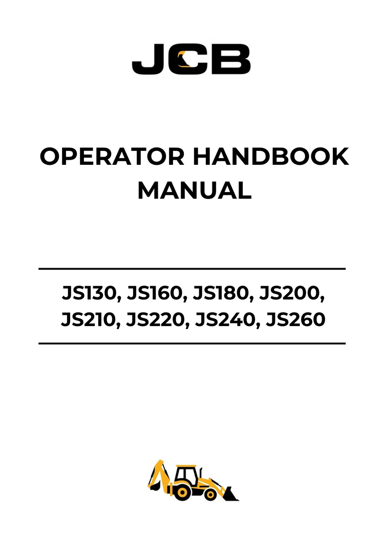 JCB JS130, JS160, JS180, JS200, JS210, JS220, JS240, JS260, JS330, JS460 Operator Handbook Manual PDF (9801-6950)