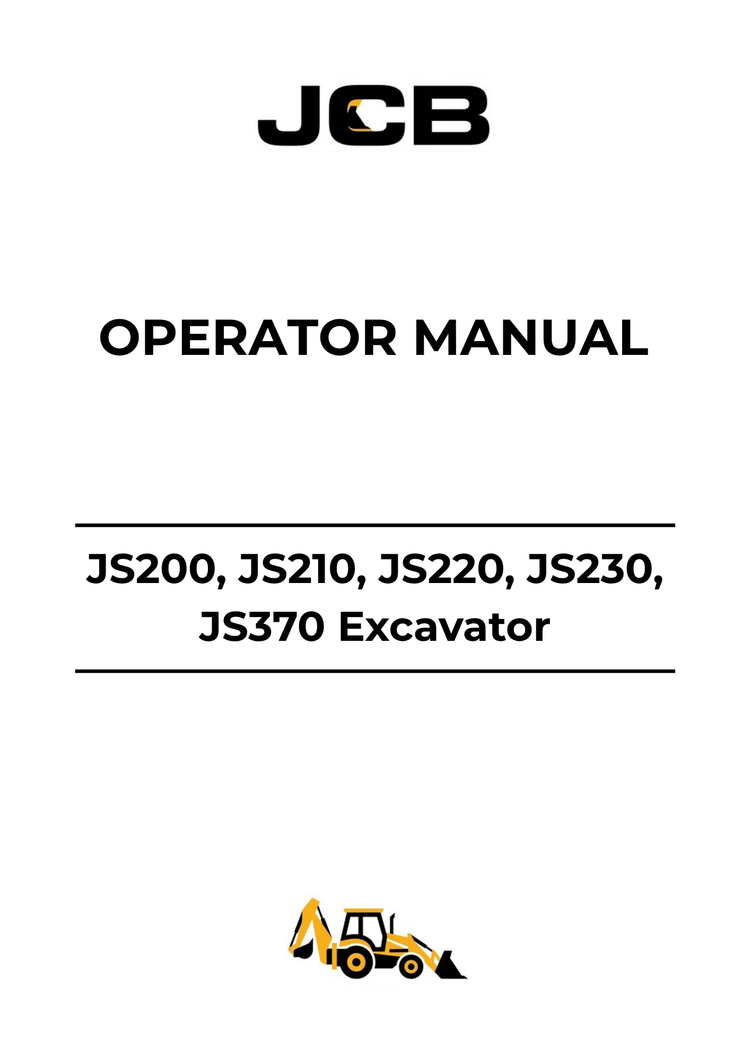 JCB JS200, JS210, JS220, JS230 & JS370 Excavator Operator Manual 9821-3250 PDF Download