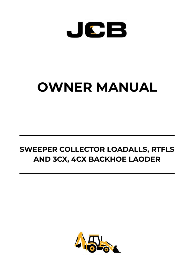 JCB Sweeper Collector Loadalls, RTFLs, 3CX & 4CX Backhoe Loader Owner Manual 9801/8502 PDF