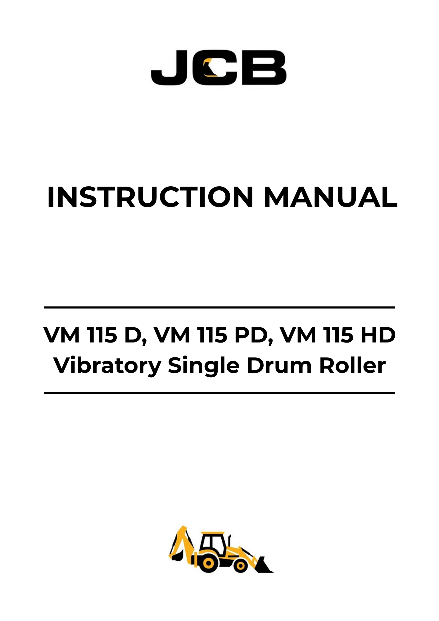 JCB VM 115 D, VM 115 PD & VM 115 HD Vibratory Single Drum Roller Instruction Manual PDF 07232-28335