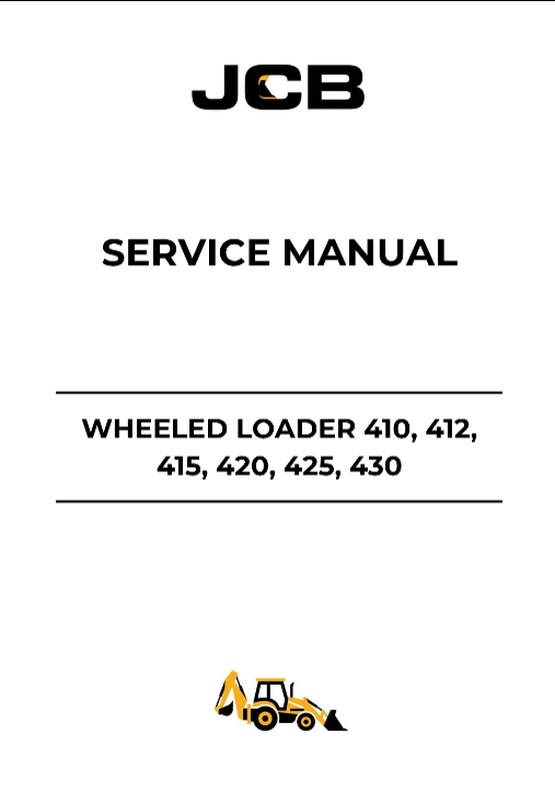 JCB Wheeled Loader 410, 412, 415, 420, 425 & 430 Service Manual 9803-4100 PDF Download