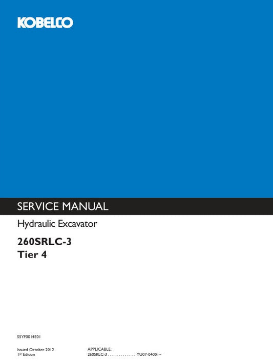 Kobelco 260SRLC-3 Tier 4 Hydraulic Excavator Service Manual (S5YF0014E01) - PDF Download