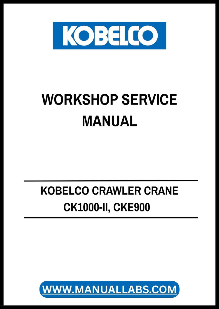 KOBELCO CK1000-II & CKE900 Crawler Crane Workshop Service Manual S5GH00002ZE04 PDF