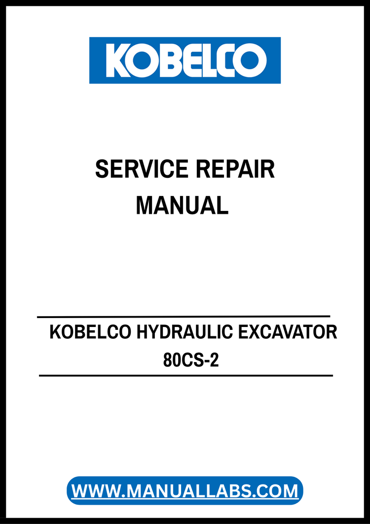 Kobelco Hydraulic Excavator 80CS-2 Acera Service Repair Manual (S5LF0012E01) - PDF Download