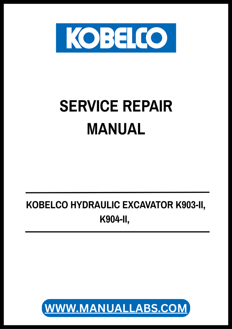 KOBELCO Hydraulic Excavator K903-II–K916LC-II Service Repair Manual S7L00004E-02 PDF