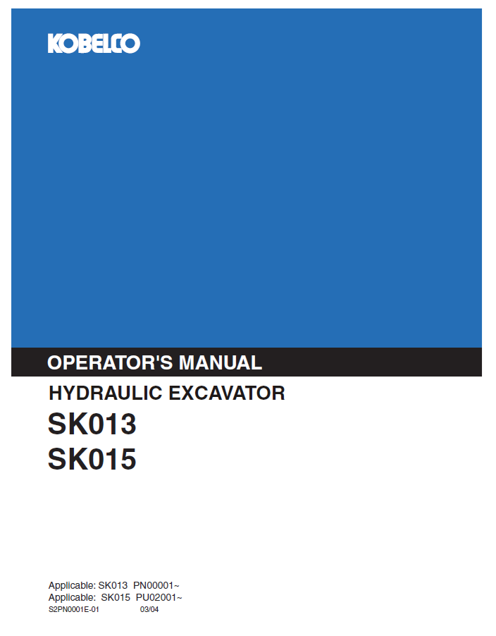 Kobelco SK013 and SK015 Hydraulic Excavator Operator Manual | User & Maintenance Guide