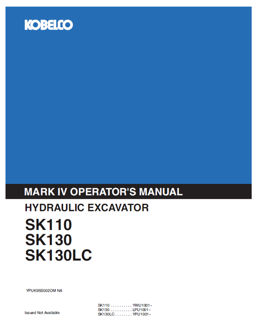 KOBELCO Hydraulic Excavator SK110, SK130 & SK130LC Operator Manual – Complete Guide
