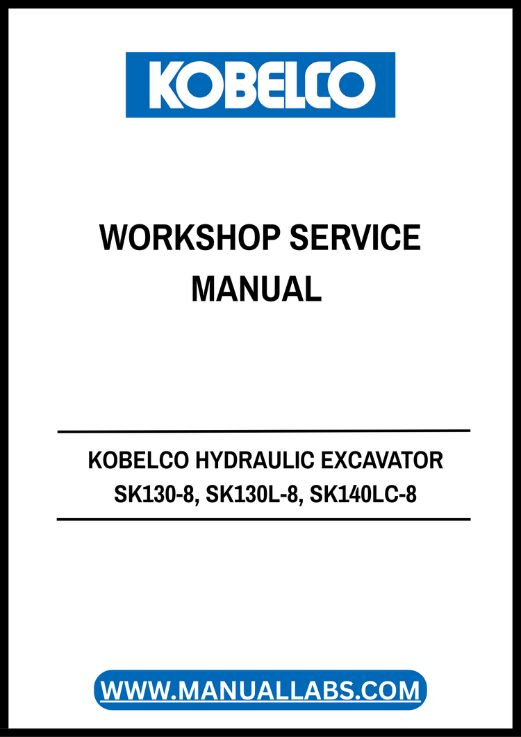 KOBELCO SK130-8, SK130L-8 & SK140LC-8 Hydraulic Excavator Workshop Service Manual S5YP0001E02 PDF