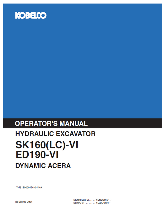KOBELCO SK160(LC)-VIED190-VI Dynamic Acera Hydraulic Excavator Operator Manual