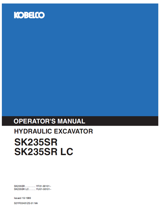 Kobelco SK235SR, SK235SRLC Hydraulic Excavator Operator's Manual (S2YF03401ZE01)