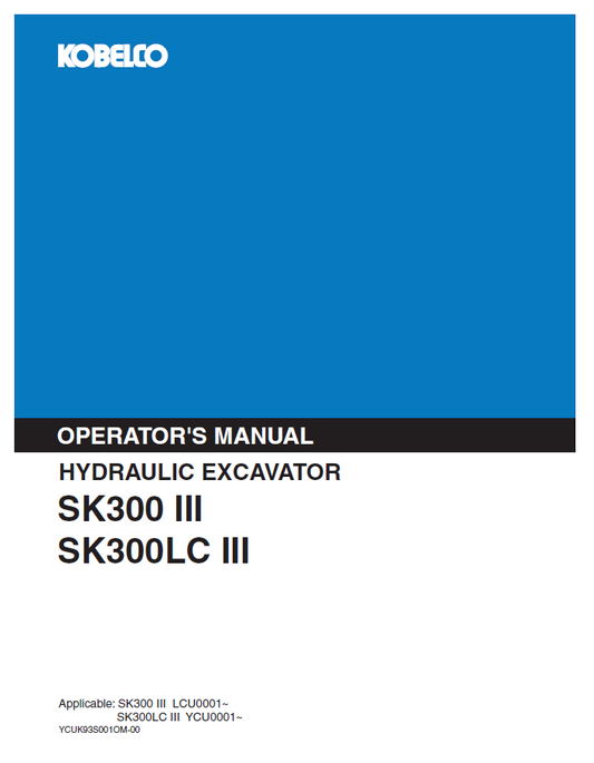 Kobelco SK300 III & SK300LC III Hydraulic Excavator Operator Manual