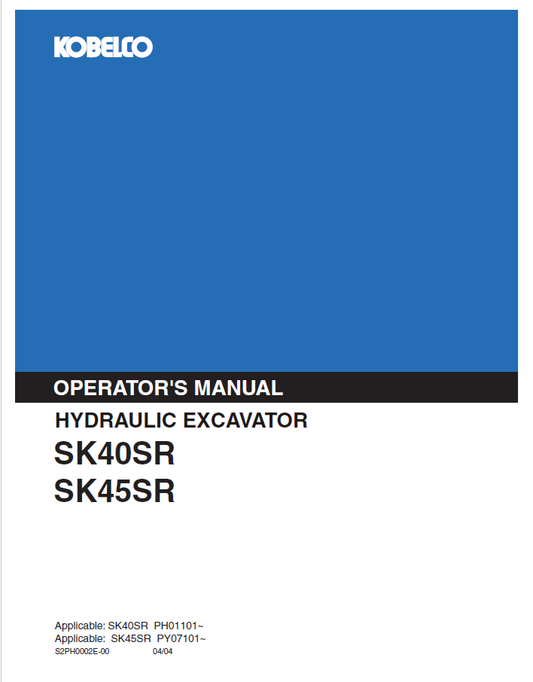 KOBELCO HYDRAULIC EXCAVATOR SK40SR SK45SR OPERATOR MANUAL