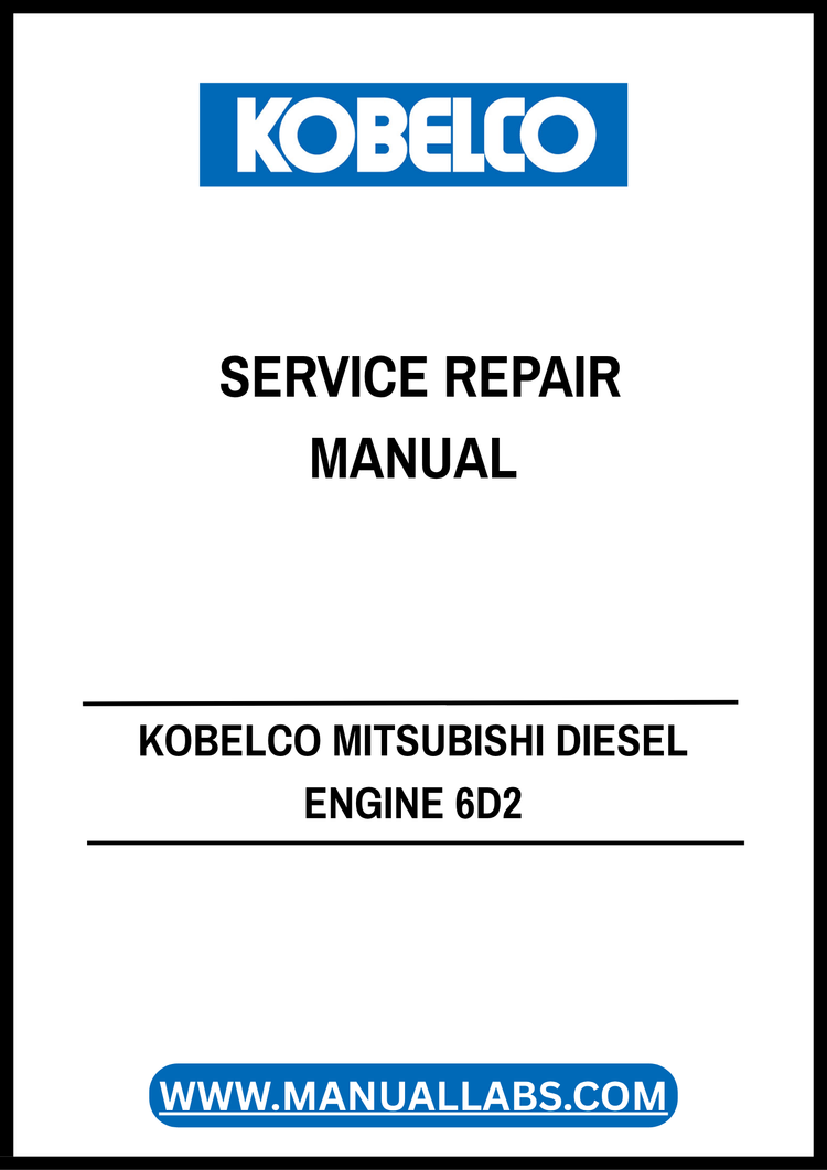 KOBELCO MITSUBISHI 6D2 Diesel Engine Service Repair Manual 97841-02002-00 PDF