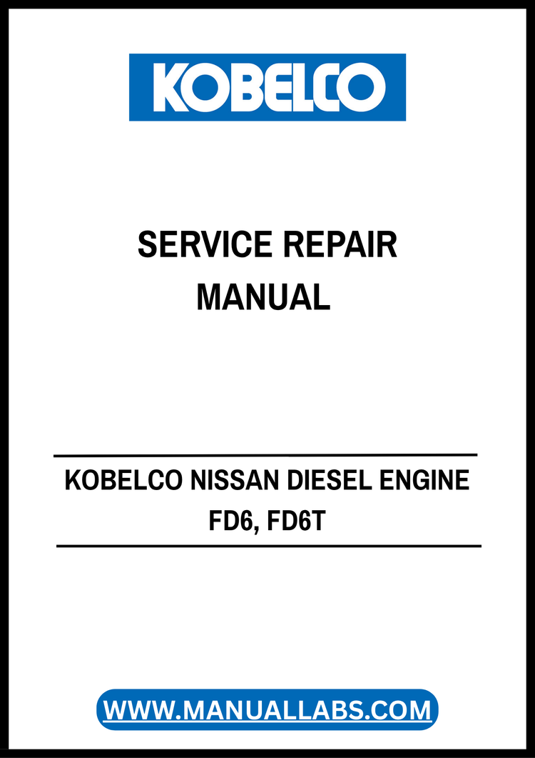KOBELCO NISSAN DIESEL ENGINE FD6, FD6T SERVICE REPAIR MANUAL SMEFDS1E00 NA - PDF