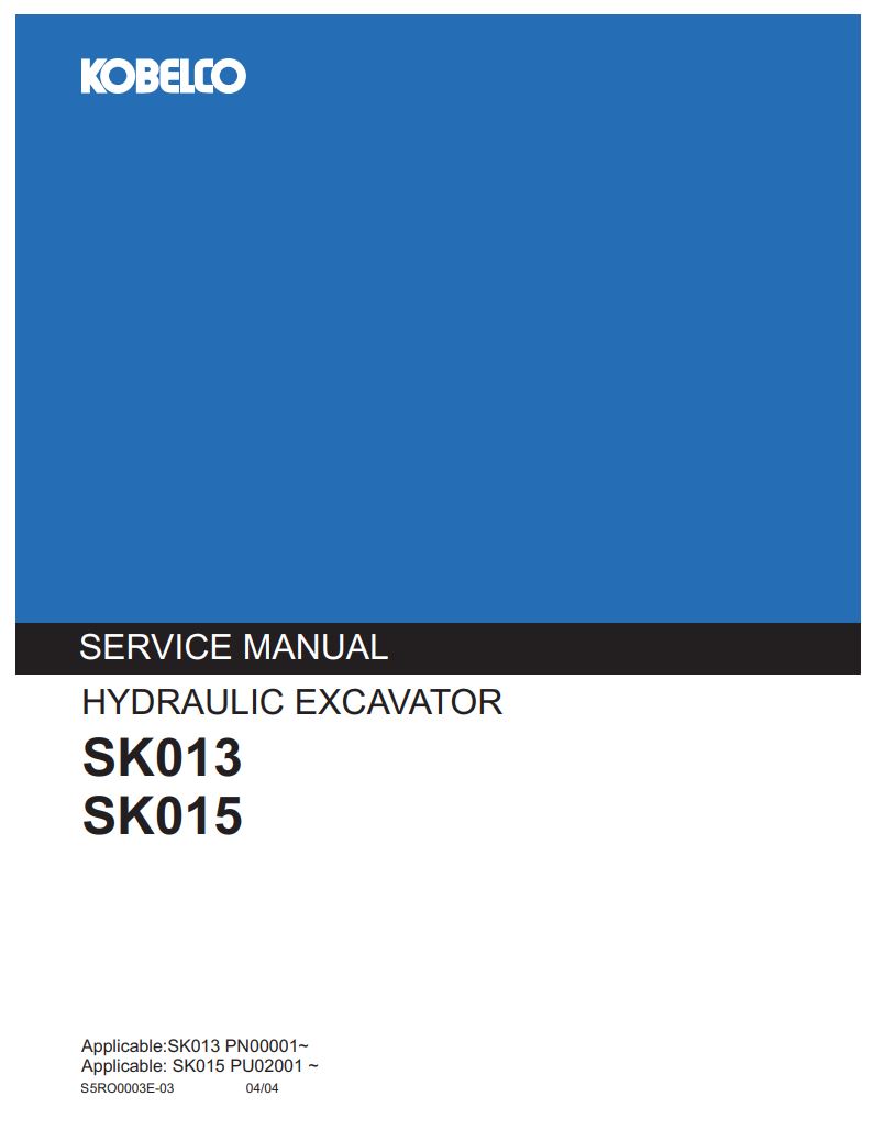 KOBELCO SK013 & SK015 Excavator Service Manual S5RO0003E-03 PDF Download