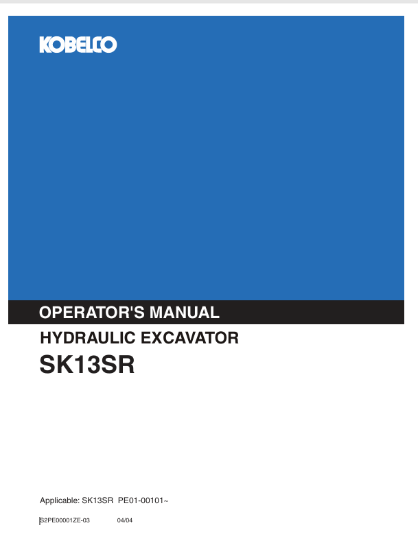 KOBELCO SK13SR Hydraulic Excavator Operator Manual PDF (S2PE00001ZE-03)