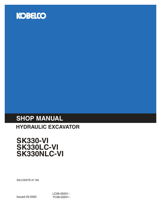 KOBELCO SK330-VI SK330LC-VI SK330NLC-VI Hydraulic Excavator Shop Manual S5LC0007E-01 PDF Download