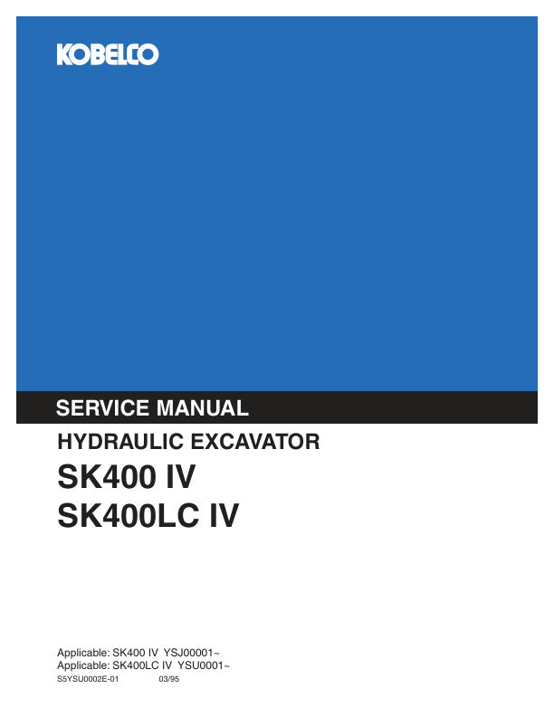 KOBELCO SK400-IV & SK400LC-IV Excavator Service Manual S5YSU0002E-01 PDF Download