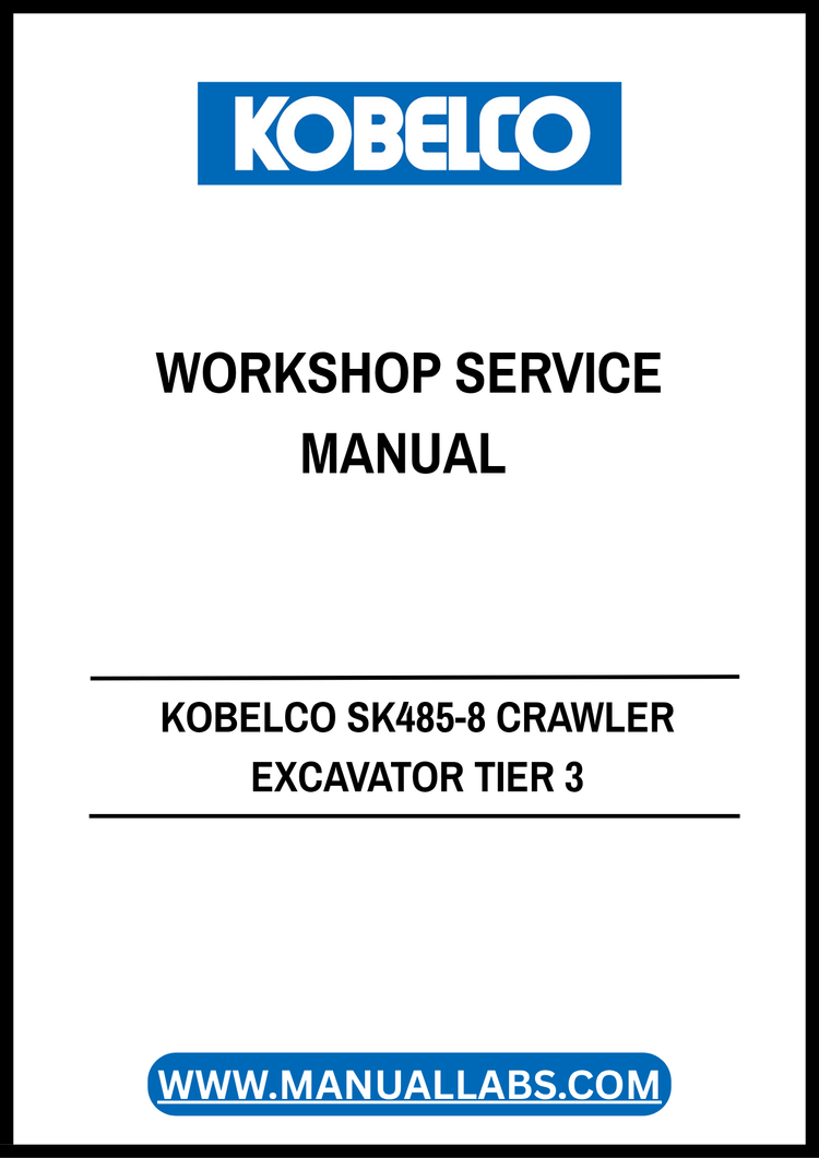 KOBELCO SK485-8 Crawler Excavator Tier 3 Workshop Service Manual PDF 87694078