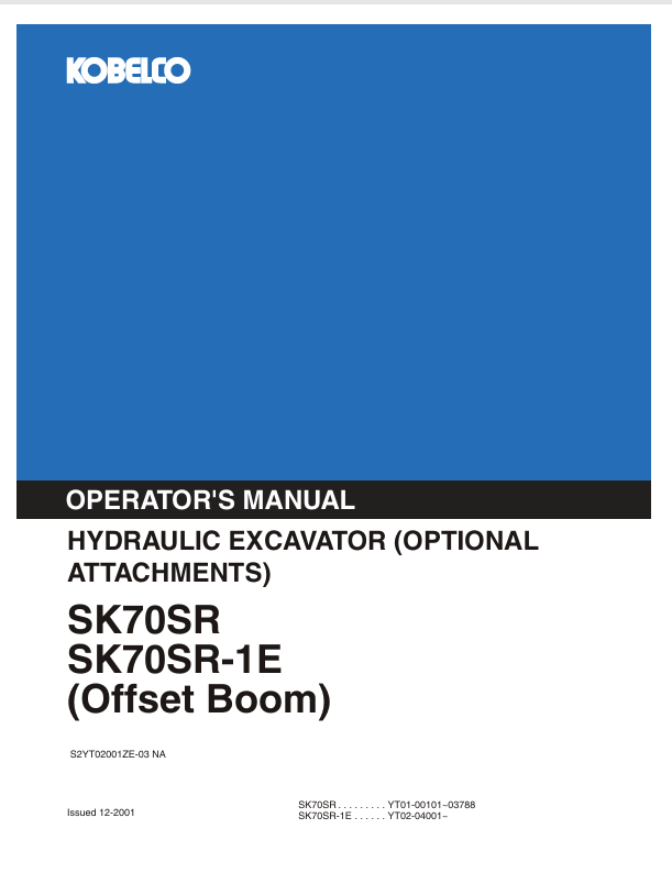 KOBELCO SK70SR & SK70SR-1E Hydraulic Excavator (S2YT02001ZE-03 NA) Operator Manual PDF