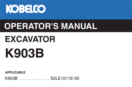 KOBELCO Excavator K903B Operator Manual – Complete Guide