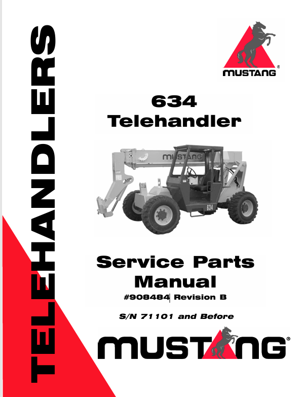 MUSTANG TELEHANDLER 634 (908484) SERVICE AND PARTS MANUAL
