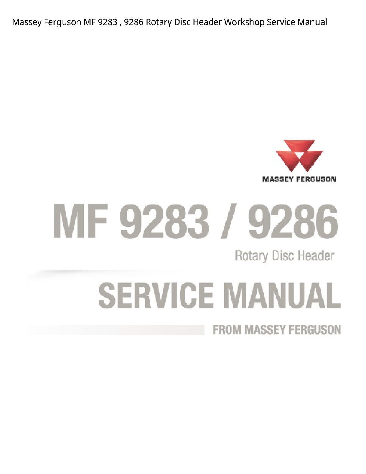 Massey Ferguson MF 9283, MF 9286 Rotary Disc Header Service Repair - PDF
