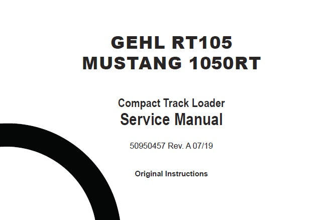 Mustang RT105 & Gehl 1050RT Compact Track Loaders Service Repair Manual 50950134 PDF Download