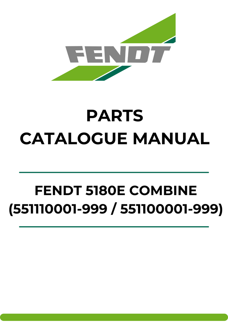 PARTS CATALOG MANUAL - FENDT 5180E COMBINE (551110001-999 / 551100001-999) (ZN205511X03000001-999) PDF FILE