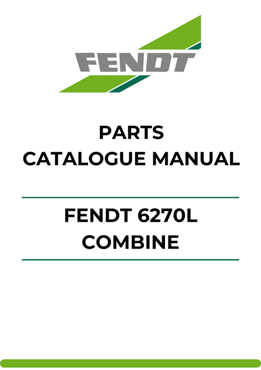 PARTS CATALOG MANUAL - FENDT 6270L COMBINE (318210001-999) PDF FILE