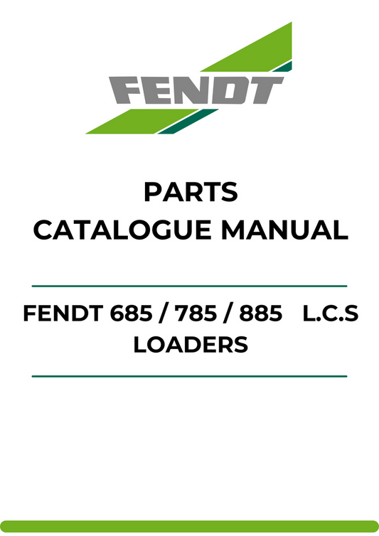 PARTS CATALOG MANUAL - FENDT 685 / 785 / 885 L.C.S LOADERS PDF FILE
