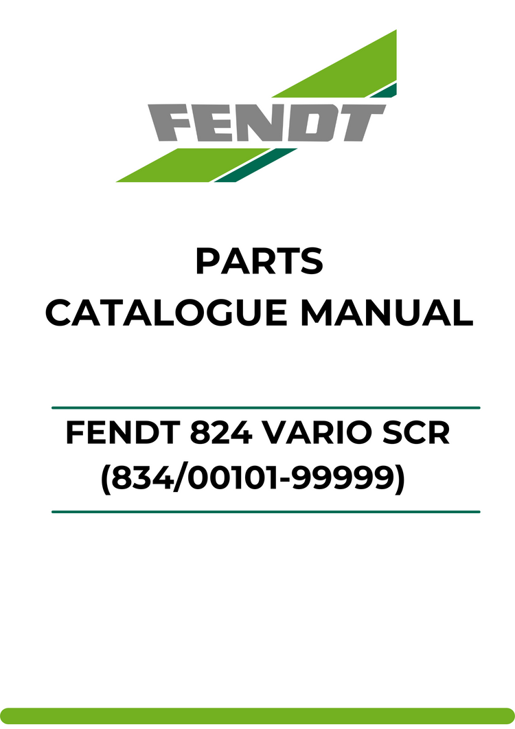 PARTS CATALOG MANUAL - FENDT 824 VARIO SCR (834/00101-99999) PDF FILE