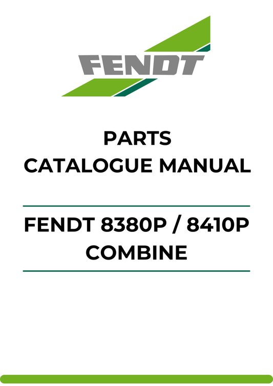 PARTS CATALOG MANUAL - FENDT 8380P (582010001-017 / 582410001-007 AL) / 8410P (583010001-032 / 583410001-018 AL) COMBINE PDF FILE