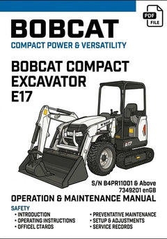 Bobcat Compact Excavator E17 Operation & Maintenance Manual S/N B4PR11001 & Above 7349201 enGB PDF Download