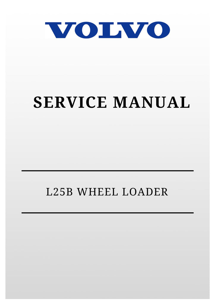 VOLVO L25B WHEEL LOADER SERVICE MANUAL 2022