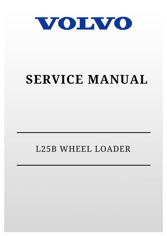 VOLVO L25B WHEEL LOADER SERVICE MANUAL 2022