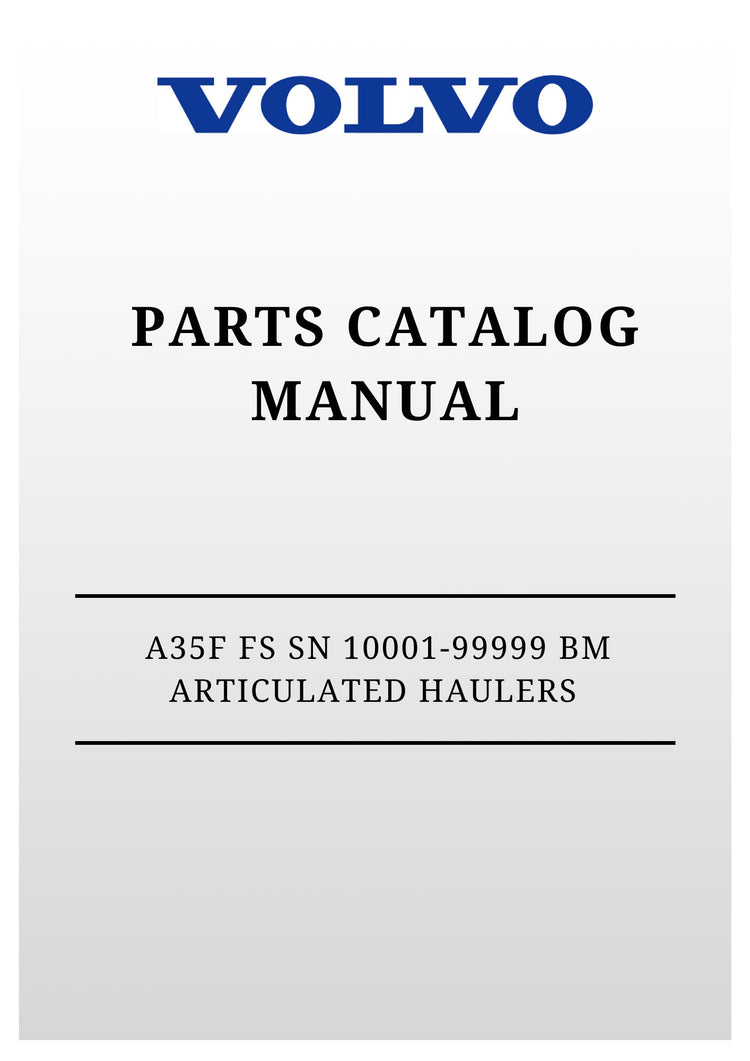 VOLVO A35F FS SN 10001-99999 BM ARTICULATED HAULERS (ART) PARTS CATALOG MANUAL