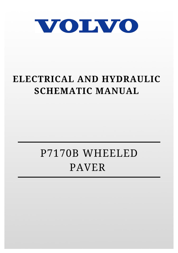 VOLVO P7170B WHEELED PAVER ELECTRICAL AND HYDRAULIC SCHEMATIC MANUAL