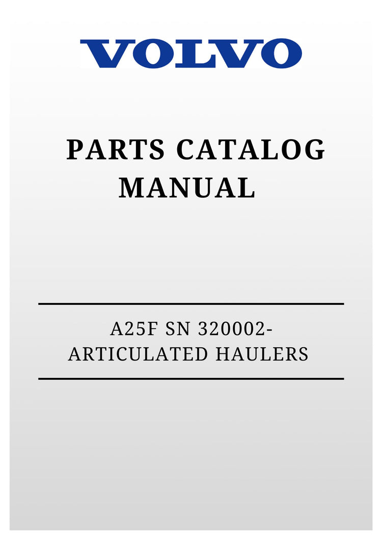 VOLVO A25F SN 320002- ARTICULATED HAULERS (ART) PARTS CATALOG MANUAL