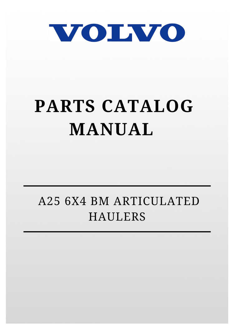 VOLVO A25 6X4 BM ARTICULATED HAULERS (ART) PARTS CATALOG MANUAL
