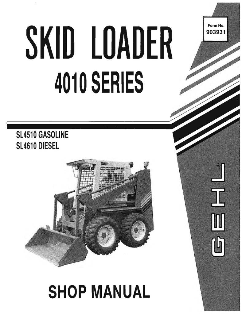 SL4510, SL4610 - Gehl Skid Loader (4010 Series) Service Repair Manual 903931 - PDF File Download