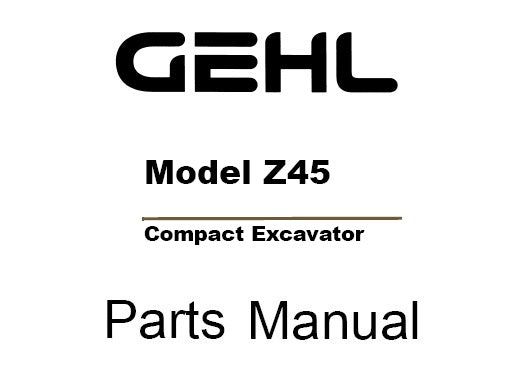 Z45 Gehl Compact Excavator Parts Manual PDF Download (50940085) | OEM Parts Catalog