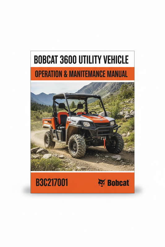 BOBCAT 3600 UTILITY VEHICLE OPERATION & MAINTENANCE MANUAL B3C217001 - PDF FILE