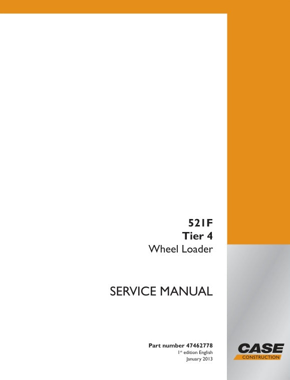 CASE 521F Tier 4 Wheel Loader Service Manual – 47462778